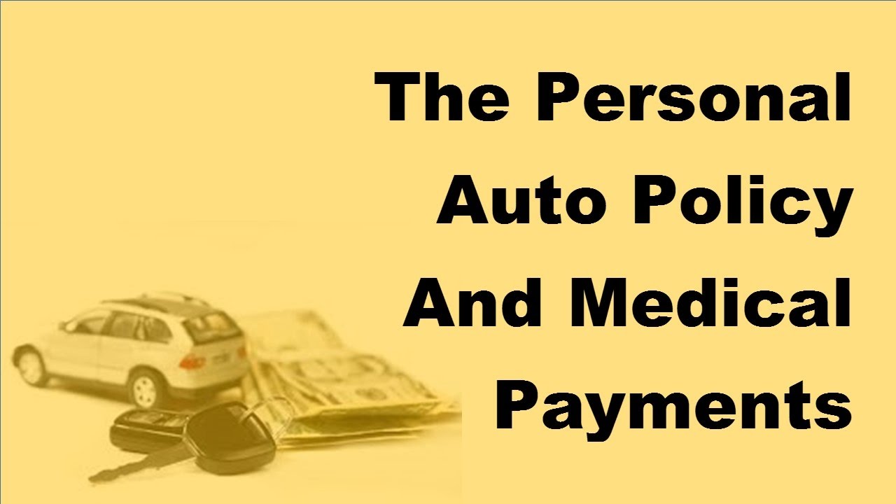 Personal Auto Policy Medical Payments